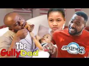 The Gully Dad Part 1&2 - 2019